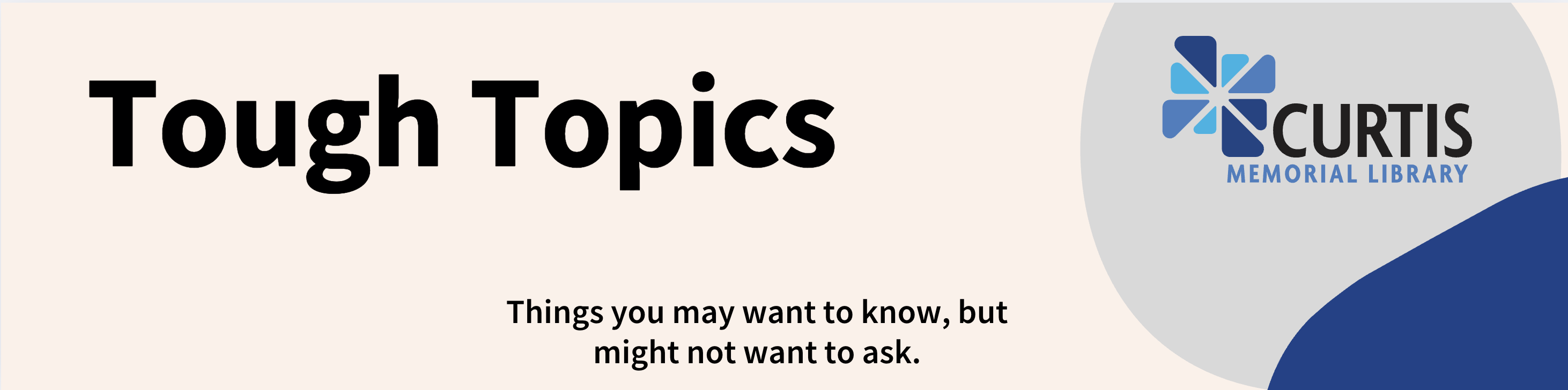 Tough Topics – Curtis Memorial Library