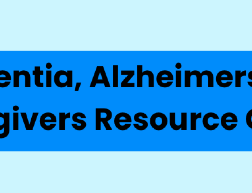 Dementia, Alzheimers and Caregivers Resource Guide